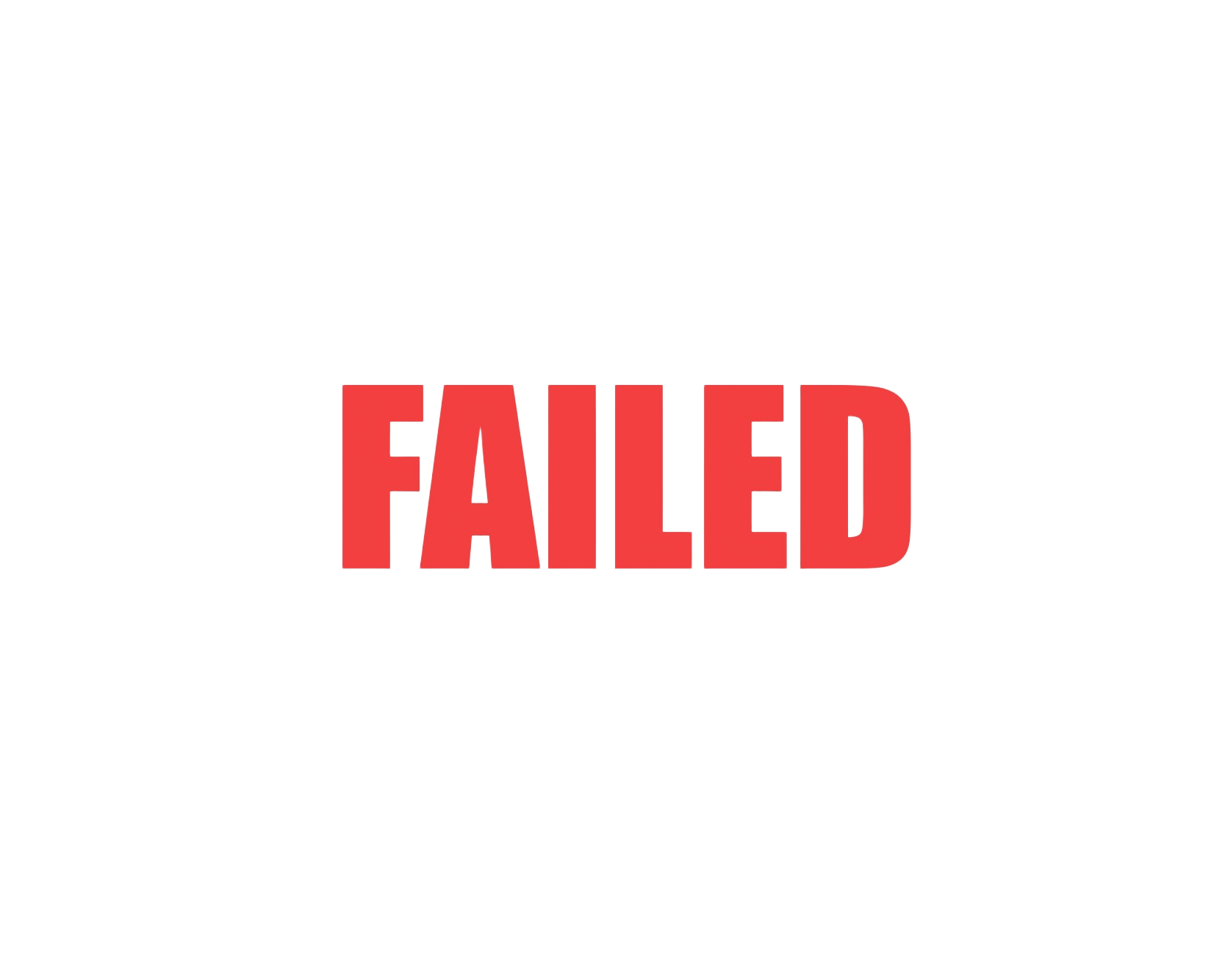 FAILED